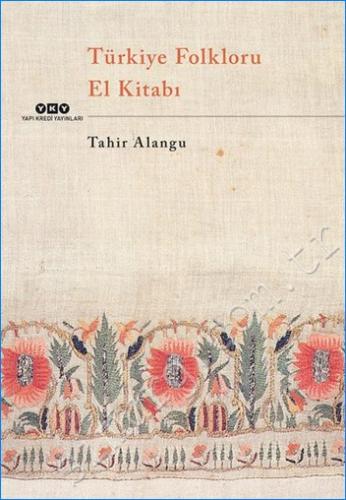 Türkiye Folkloru El Kitabı -