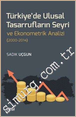 Türkiye'de Ulusal Tasarrufların Seyri ve Ekonometrik Analizi 2000 - 20