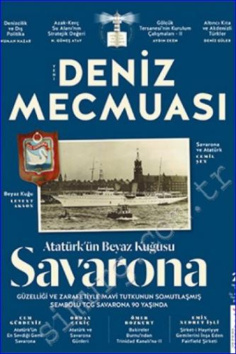 Üç Aylık Yeni Deniz Mecmuası - Atatürk'ün Beyaz Kuğusu Savarona - Sayı: 21      Temmuz
