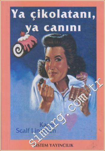Ya Çikolatanı Ya Canını