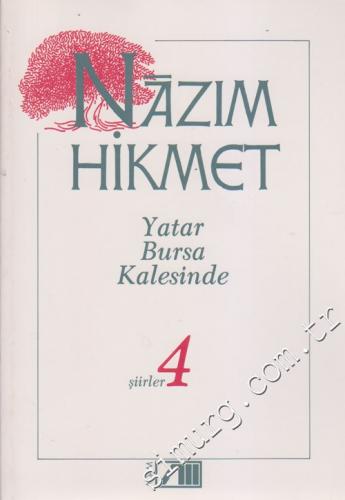 Yatar Bursa Kalesinde ( Şiirler 4 )