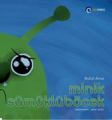 Minik Sümüklüböcek - Bulut Aras - NSN Kids