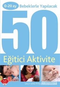 0 - 20 Ay Bebeklerle Yapılacak 50 Eğitici Aktivite