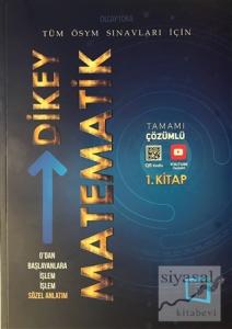 0'dan Başlayanlara İşlem İşlem Sözel Anlatım Dikey Matematik 1. Kitap (Tamamı Çözümlü)