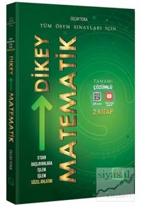 0'dan Başlayanlara İşlem İşlem Sözel Anlatım Dikey Matematik 2. Kitap ( Tamamı Çözümlü)