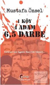 1 Köy, 4 Adam, 6,5 Darbe