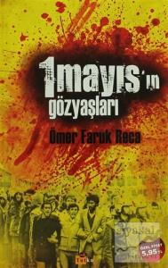 1 Mayıs'ın Gözyaşları