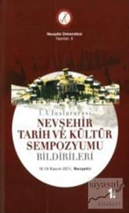 1. Uluslararası Nevşehir Tarih ve Kültür Sempozyumu Bildirileri (8 Cilt Takım)