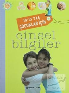 10-13 Yaş Çocuklar İçin Cinsel Bilgiler