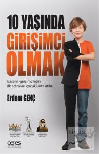 10 Yaşında Girişimci Olmak