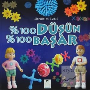 % 100 Düşün % 100 Başar