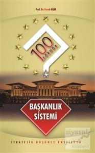 100 Soruda Başkanlık Sistemi