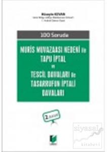 100 Soruda Muris Muvazaası Nedeni ile Tasarrufun İptali Davaları