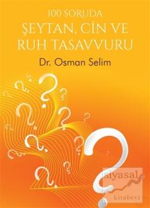 100 Soruda Şeytan, Cin ve Ruh Tasavvuru