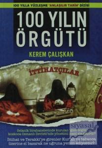 100 Yılın Örgütü - İttihatçılar