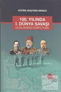 100. Yılında 1. Dünya Savaşı Uluslararası Sempozyumu