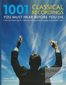 1001 Classical Recordings - You Must Hear Before You Die (Ciltli)