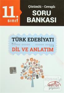 11. Sınıf Türk Edebiyatı / Dil ve Anlatım Çözümlü-Cevaplı Soru Bankası