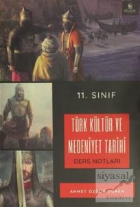 11. Sınıf Türk Kültür ve Medeniyet Tarihi Ders Notları