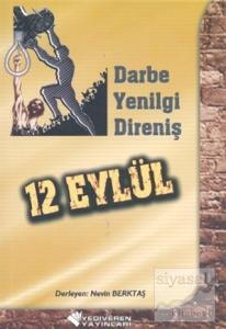 12 Eylül - Darbe, Yenilgi, Direniş