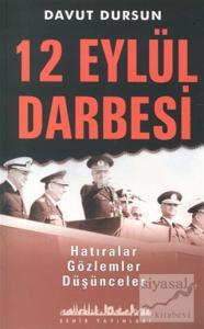 12 Eylül Darbesi Hatıralar, Gözlemler, Düşünceler