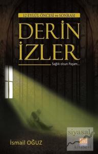 12 Eylül ve Öncesi Derin İzler