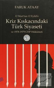 12 Mart'tan 12 Eylül'e Kriz Kıskacındaki Türk Siyaseti ve 1978-1979 CHP Hükümeti