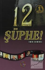12 Şüphe!