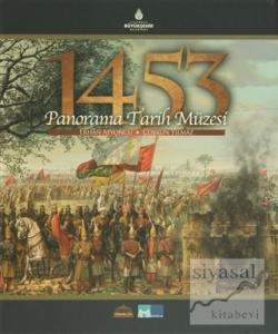 1453 Panorama Tarih Müzesi (Ciltli)