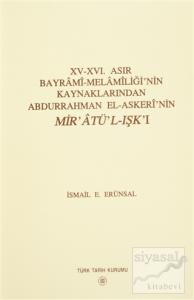 15 - 16. Asır Bayrami - Melamiliği'nin Kaynaklarından Abdurrahman El - Askeri'nin Mir'atü'l - Işk'ı