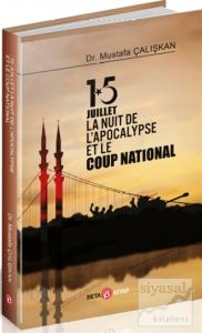 15 Juilet la Nuit De L'Apocalypse Et Le Coup National 15 Juilet la Nuit De L'Apocalypse Et Le Coup National