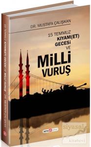 15 Temmuz Kıyam(Et) Gecesi ve Milli Vuruş