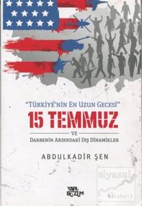15 Temmuz ve Darbenin Ardındaki Dış Dinamikler