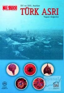 15. ve 16. Asırları Türk Asrı Yapan Değerler (Kuşe) (Ciltli)