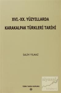 16. - 20. Yüzyıllarda Karakalpak Türkleri Tarihi