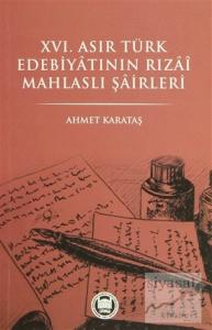16. Asır Türk Edebiyatının Rızai Mahlaslı Şairleri