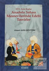 16. Asra Kadar Anadolu Sahası Mesnevilerinde Edebi Tasvirler