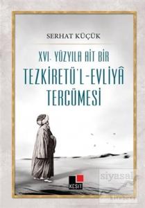 16. Yüzyıla Ait Bir Tezkiretü'l-Evliya Tercümesi