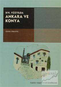 16. Yüzyılda Ankara ve Konya