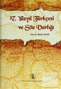 17. Yüzyıl Türkçesi ve Söz Varlığı (Ciltli)