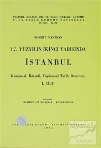 17. Yüzyılın İkinci Yarısında İstanbul Cilt: 1