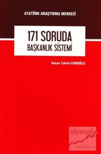 171 Soruda Başkanlık Sistemi