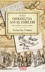 18. Yüzyıl Osmanlı'da Savaş Esirleri