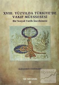 18. Yüzyılda Türkiye'de Vakıf Müessesesi