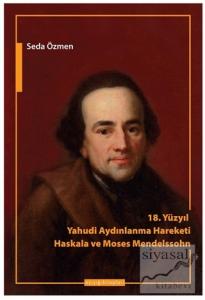 18. Yüzyılda Yahudi Aydınlanma Hareketi - Haskala ve Moses Mendelssohn