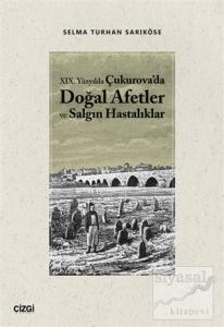 19.Yüzyılda Çukurova'da Doğal Afetler ve Salgın Hastalıklar