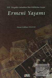 19. Yüzyılda Gelenekten Batı Kültürüne Geçişte Ermeni Yaşamı