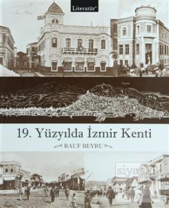 19. Yüzyılda İzmir Kenti (Ciltli)