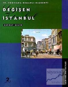 19. Yüzyılda Osmanlı Başkenti Değişen İstanbul