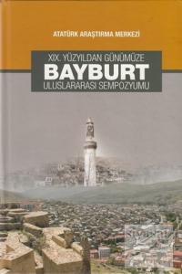 19. Yüzyıldan Günümüze Bayburt Uluslararası Sempozyumu